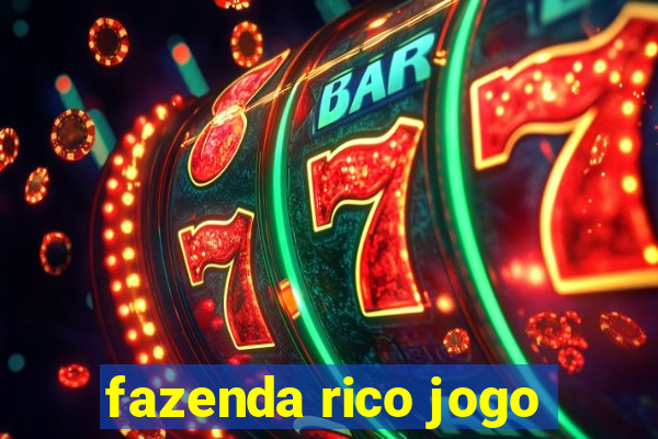 fazenda rico jogo